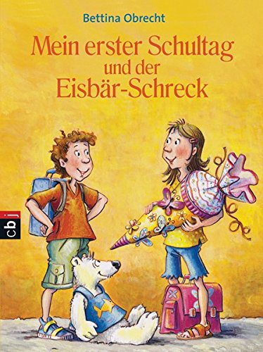 Stock image for Mein erster Schultag und der Eisbr-Schreck for sale by medimops