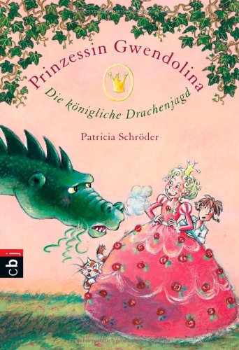 Beispielbild fr Prinzessin Gwendolina - Die knigliche Drachenjagd zum Verkauf von Ammareal