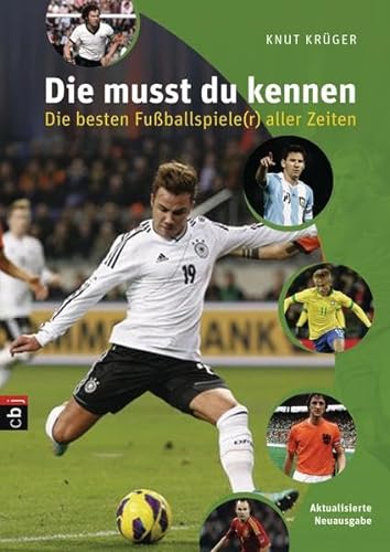Stock image for Die musst du kennen - Die besten Fuballspiele(r) aller Zeiten for sale by medimops