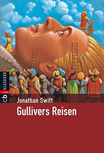 Gullivers Reisen (Klassiker der Kinderliteratur, Band 28) - Swift, Jonathan, Dieter Wiesmüller und Maria Czedik-Eysenberg