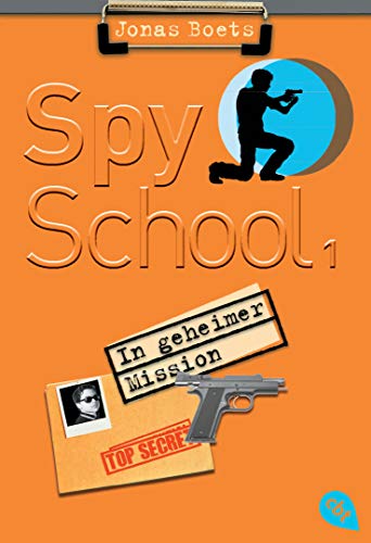 Beispielbild fr Spy School - In geheimer Mission: Band 1 zum Verkauf von medimops