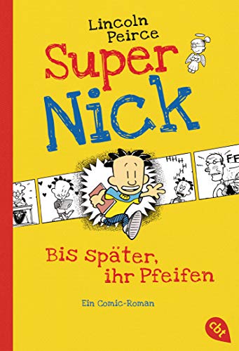 Stock image for Super Nick - Bis später, ihr Pfeifen! German version of ' Big Nate: In a Class by Himself ' (German Edition) for sale by GoldenWavesOfBooks
