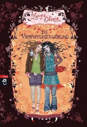 Lucy & Olivia 04 - Die VampirverschwÃ¶rung (9783570223680) by Sienna Mercer