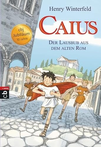 Caius - Der Lausbub aus dem alten Rom - Henry Winterfeld