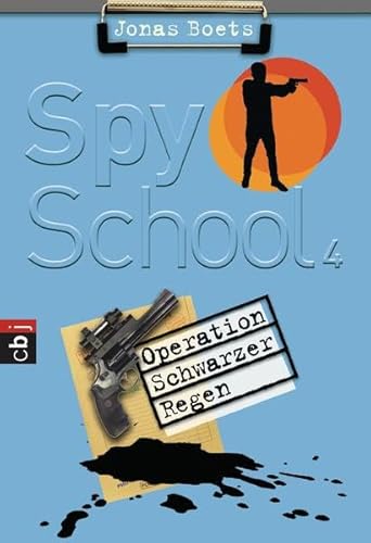 Beispielbild fr Spy School - Operation schwarzer Regen: Band 4 zum Verkauf von medimops