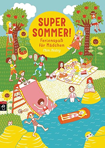 Super Sommer! Ferienspaß für Mädchen - Bailey, Ellen