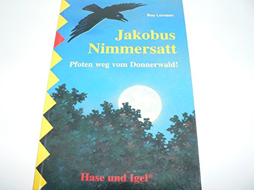 9783570260937: Jakobus Nimmersatt oder Pfoten weg vom Donnerwald