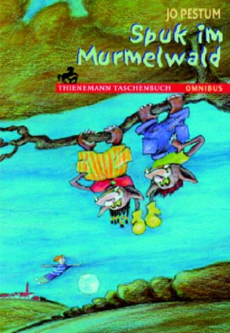 Spuk im Murmelwald. Omnibus ; Bd. 26137 : Thienemann-Taschenbuch - Pestum, Jo