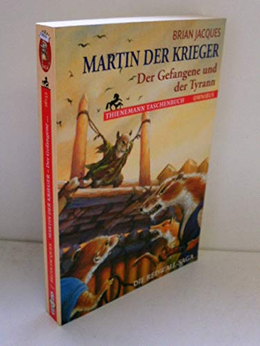 Stock image for Martin der Krieger. Der Gefangene und der Tyrann. Die Redwall-Saga. for sale by medimops