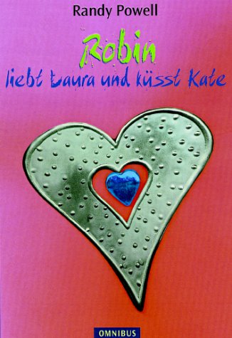 Imagen de archivo de Robin liebt Laura und ksst Kate a la venta por Gabis Bcherlager
