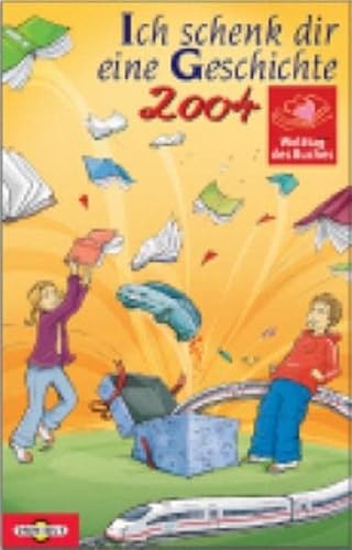 Beispielbild für Ich schenk dir eine Geschichte 2004, Welttag des Buches zum Verkauf von medimops