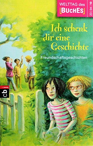 Imagen de archivo de Ich schenk dir eine Geschichte: Freundschaftsgeschichten Stiftung Lesen a la venta por tomsshop.eu
