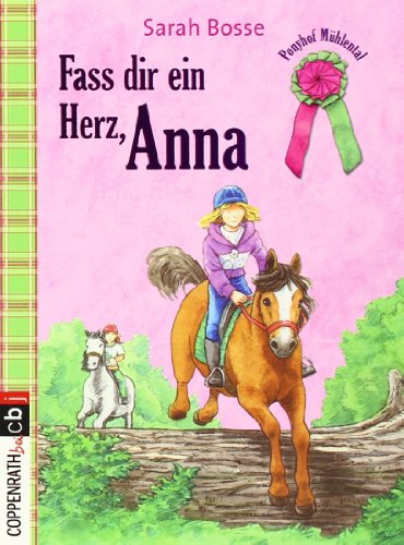 Beispielbild fr Ponyhof Mhlental - Fass dir ein Herz, Anna! zum Verkauf von medimops