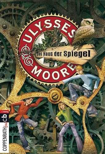 Ulysses Moore - Das Haus der Spiegel - Baccalario, Pierdomenico und Iacopo Bruno
