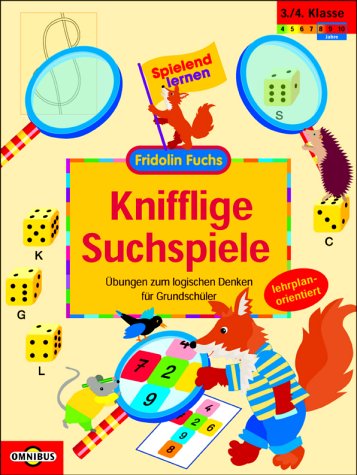 Knifflige SuchspieleÜbungen zum logischen Denken für Grundschüler Spielend lernen - Fridolin Fuchs