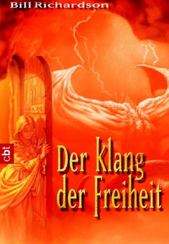 Der Klang der Freiheit - Richardson, Bill und Alexandra Ernst