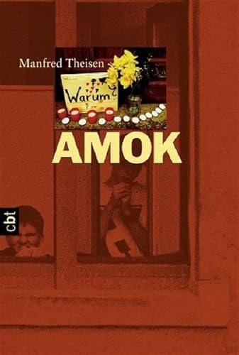 Amok : die Geschichte eines Amoklaufs. C.-Bertelsmann-Taschenbuch ; Bd. 30175 - Theisen, Manfred