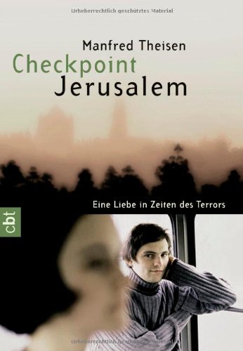 9783570302491: Checkpoint Jerusalem: Eine Liebe in Zeiten des Terrors