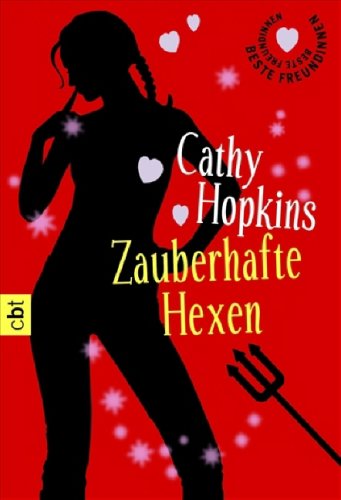 Beste Freundinnen - Zauberhafte Hexen (9783570302644) by Cathy Hopkins