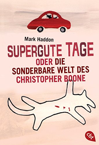 Supergute Tage Oder Die Sonderbare Welt DES Christopher Boone (German Edition) (9783570302965) by [???]