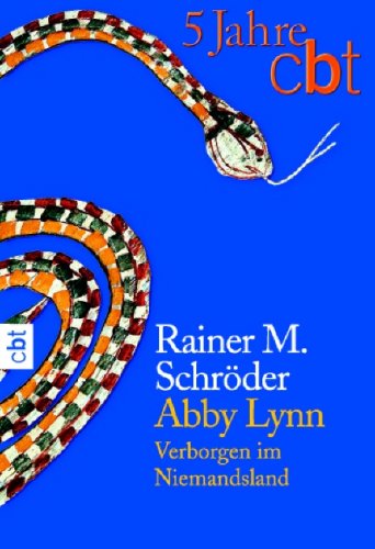 Abby Lynn. Verborgen im Niemandsland. - Rainer M. Schröder