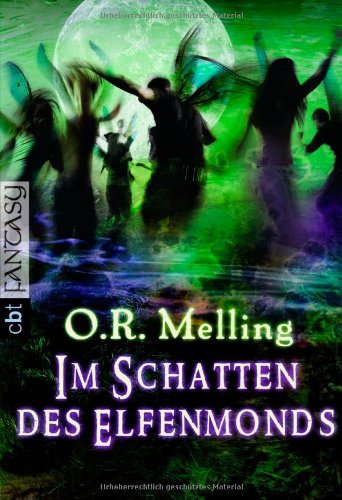 Stock image for Im Schatten des Elfenmonds (The Chronicles of Faerie, #1) for sale by Better World Books Ltd