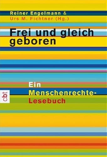 9783570304563: Frei und gleich geboren.Ein Menschenrechte-Lesebuch