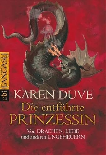 Imagen de archivo de Die entfhrte Prinzessin - Von Drachen, Liebe und anderen Ungeheuern a la venta por medimops