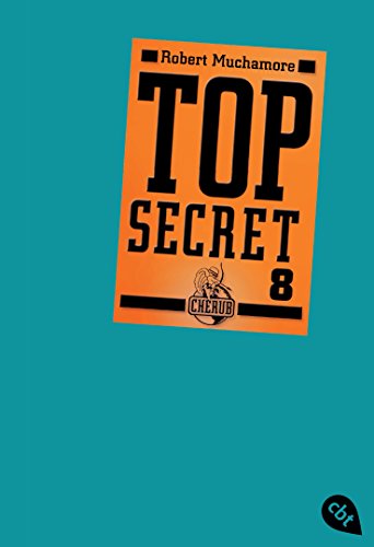 Top Secret 8 - Der Deal (Top Secret (Serie), Band 8) - Robert Muchamore