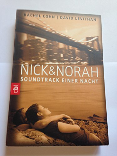 Nick & Norah - Soundtrack einer Nacht (9783570305133) by Rachel Cohn; David Levithan