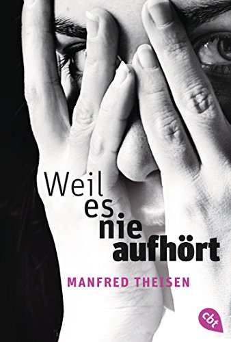 Weil es nie aufhört - Theisen, Manfred