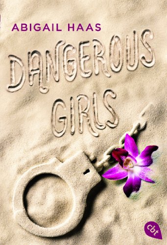 9783570309216: Dangerous Girls