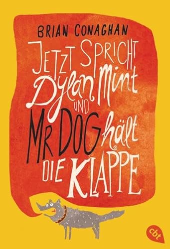 Beispielbild fr Jetzt spricht Dylan Mint und Mr Dog hlt die Klappe zum Verkauf von medimops