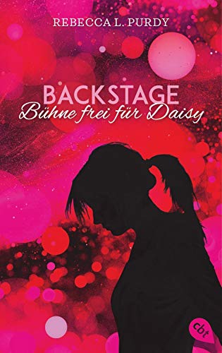 Beispielbild fr Backstage - Bhne frei fr Daisy (Die Backstage-Reihe, Band 3) zum Verkauf von medimops