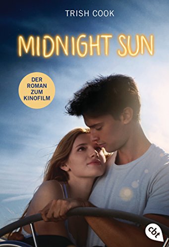 9783570312124: Midnight Sun: Alles fr Dich - Der Roman zum Film