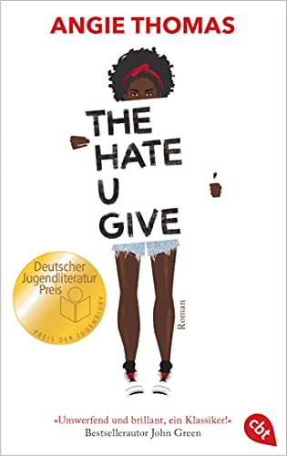 Stock image for The hate U give: Nominiert für den Deutschen Jugendliteraturpreis 2018 for sale by ThriftBooks-Dallas