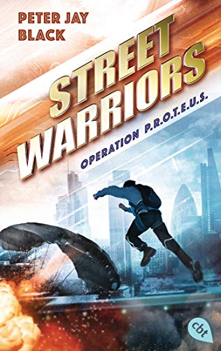 Beispielbild fr Street Warriors - Operation P.R.O.T.E.U.S. (Die Street Warriors-Reihe, Band 1) zum Verkauf von medimops