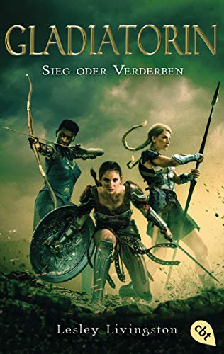 Beispielbild fr Gladiatorin - Sieg oder Verderben (Die Gladiatorin-Reihe, Band 3) zum Verkauf von medimops