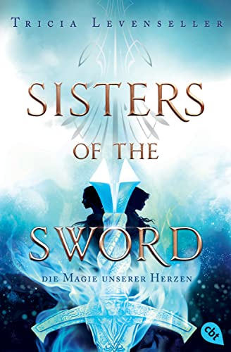 Stock image for Sisters of the Sword - Die Magie unserer Herzen: Das Finale der mitreienden Fantasy-Dilogie (Die Sisters-of-the-Sword-Reihe, Band 2) for sale by medimops