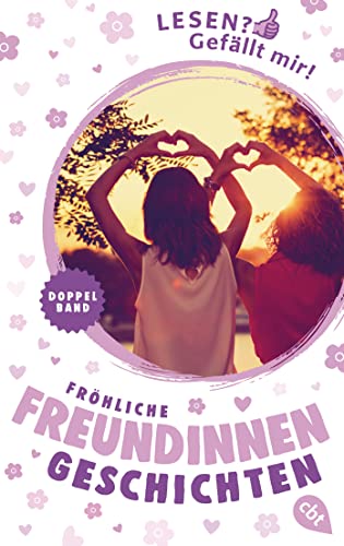 Stock image for Lesen? Gefllt mir! - Frhliche Freundinnengeschichten for sale by GreatBookPrices
