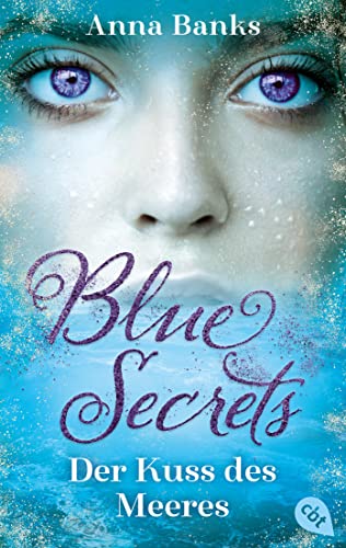 Beispielbild fr Blue Secrets ? Der Kuss des Meeres: Start der betrenden New-York-Times-Bestseller-Romantasyreihe (Die Blue-Secrets-Trilogie, Band 1) zum Verkauf von medimops