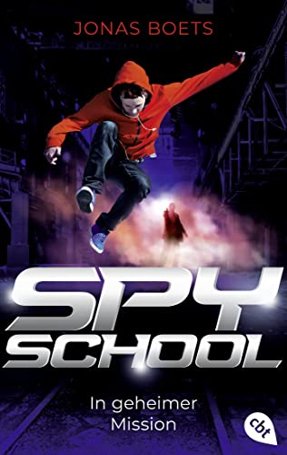 9783570315910: Spy School - In geheimer Mission: Auftakt der rasanten Action-Reihe.: 1