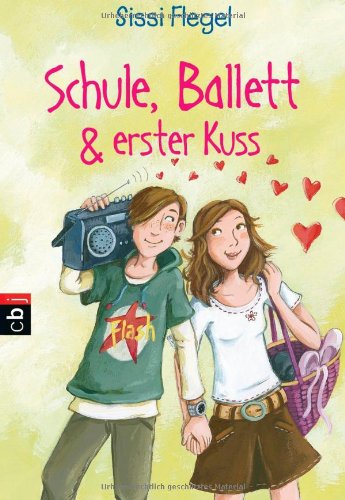 Stock image for Schule, Ballett & erster Kuss for sale by medimops