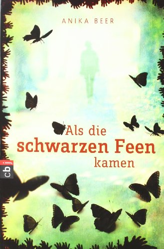 9783570401477: Als die schwarzen Feen kamen