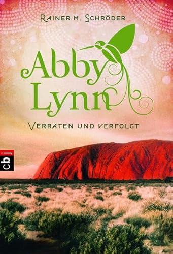 Verraten und verfolgt: Abby Lynn 3 - Schröder, Rainer M.