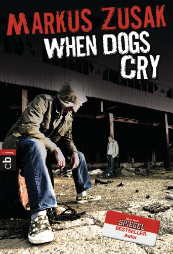 Beispielbild fr When Dogs Cry zum Verkauf von SecondSale