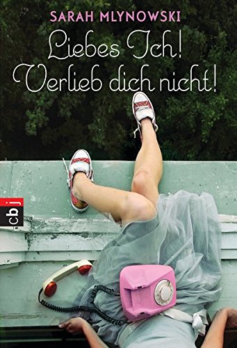 Stock image for Liebes Ich! Verlieb dich nicht! for sale by WorldofBooks
