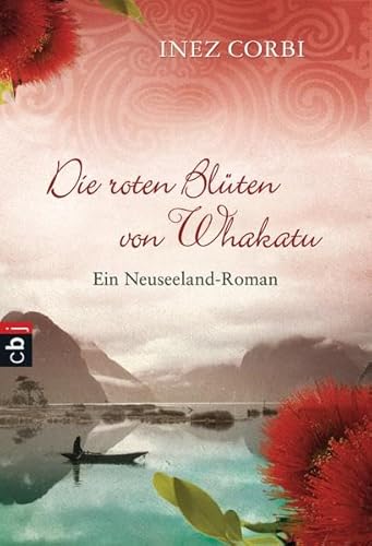 9783570401873: Die roten Blten von Whakatu: Ein Neuseeland-Roman