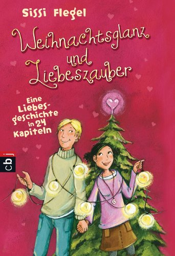 Beispielbild fr Weihnachtsglanz und Liebeszauber: Eine Liebesgeschichte in 24 Kapiteln zum Verkauf von medimops