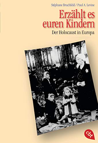 Beispielbild fr Erzhlt es euren Kindern: Der Holocaust in Europa zum Verkauf von medimops